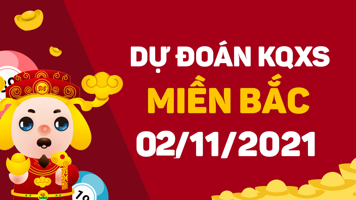 Dự đoán XSMB 2/11/2024 – thống kê dự đoán kết quả thứ 3